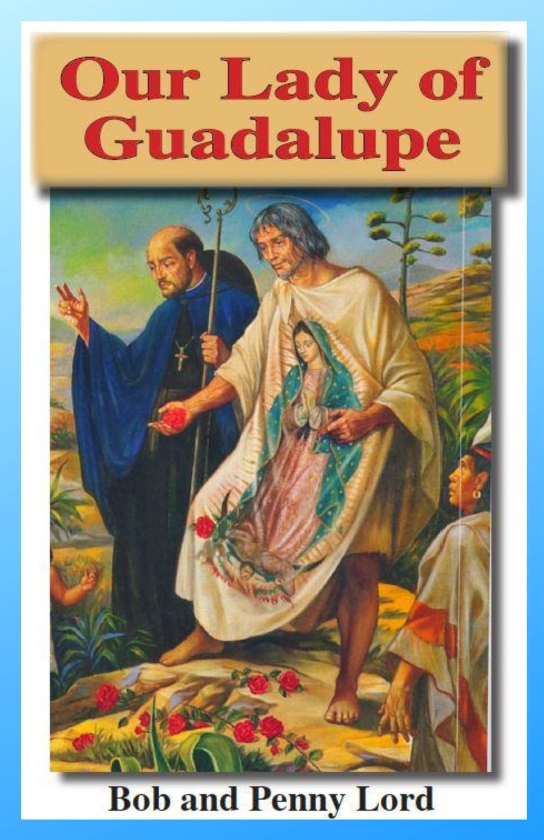 Small Our Lady of Guadalupe minibook by Bob and Penny Lord, featuring a colorful cover with religious imagery and text.