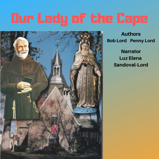 Blessed Frederic and Our Lady of the Cape Audiobook - Bob and Penny Lord