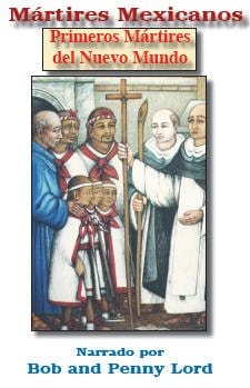 Illustration of Primeros Mártires del Nuevo Mundo in Spanish, featuring historical figures from the Bob and Penny Lord Ministry.