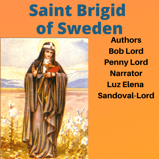 Saint Brigid of Sweden Audiobook - Bob and Penny Lord