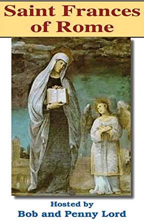 Saint Frances of Rome DVD by Bob and Penny Lord Ministry showing the DVD case with religious artwork and title.
