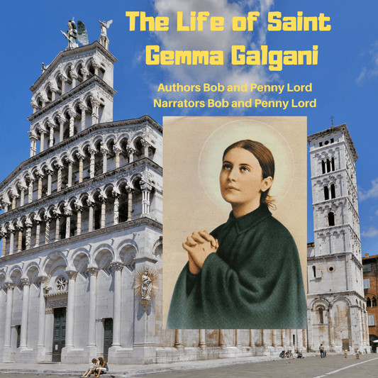 Saint Gemma Galgani Audiobook - Bob and Penny Lord