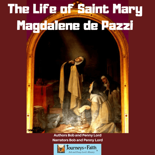 Audio CD of Saint Mary Magdalene de Pazzi by Bob and Penny Lord Ministry, featuring cover art with religious imagery and title text.