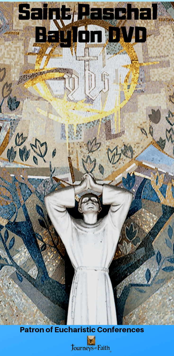Saint Paschal Baylon DVD by Bob and Penny Lord featuring a cover image of the religious DVD.