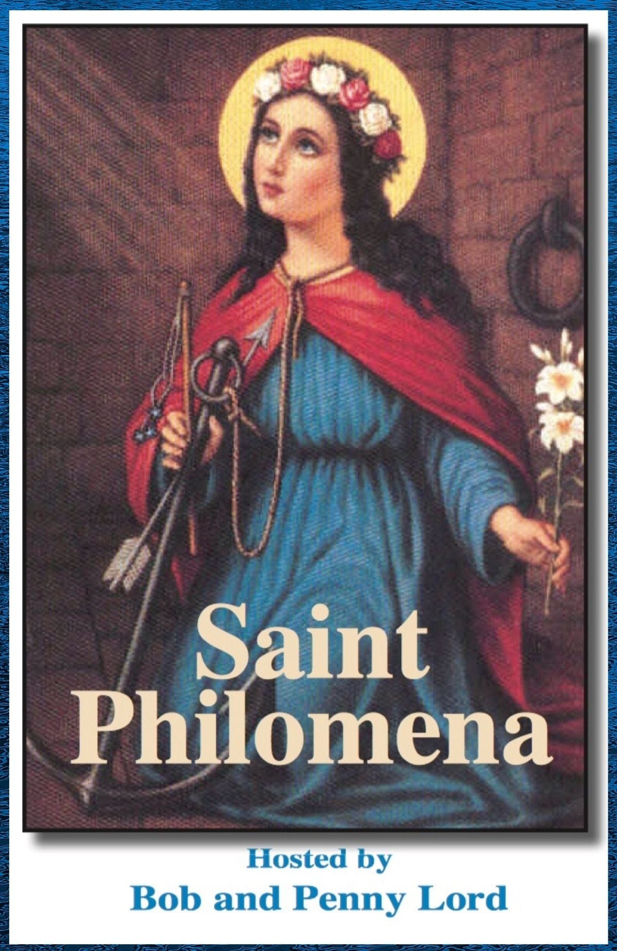 Saint Philomena DVD by Bob and Penny Lord, featuring a cover image of the religious DVD with artwork and title.