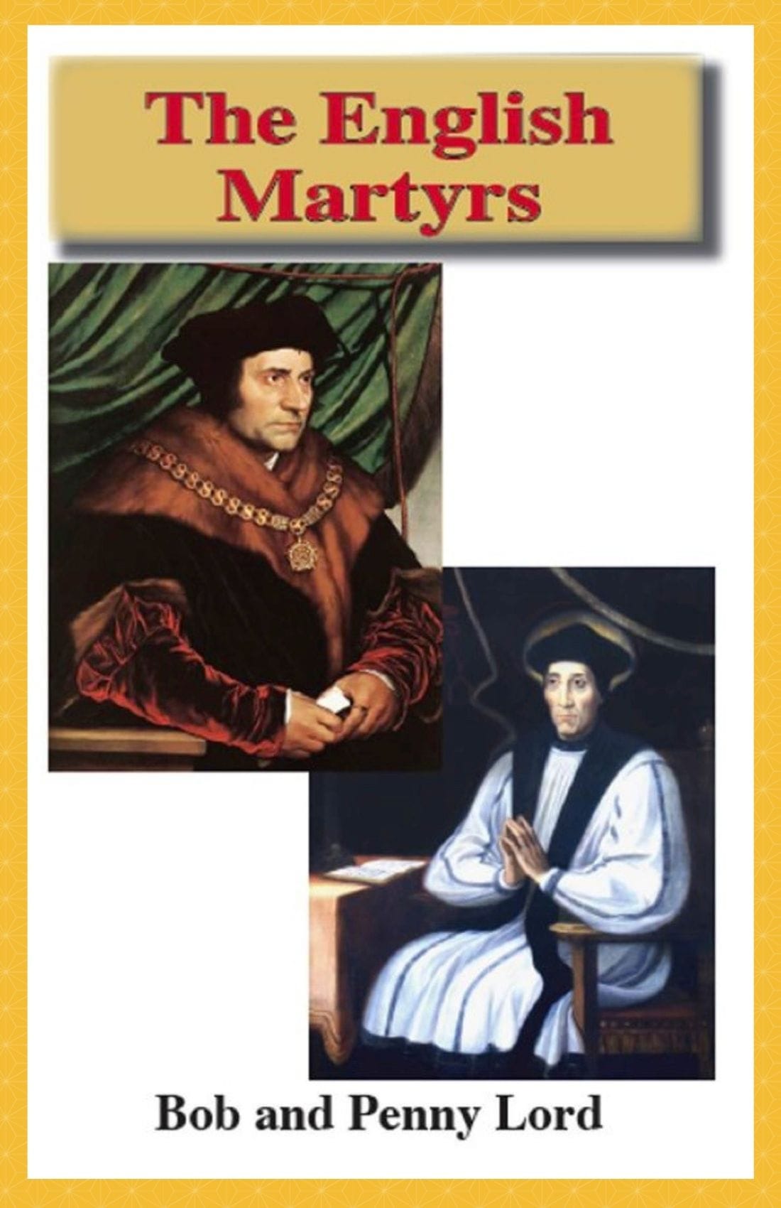 Miniature book cover featuring Saint Thomas More and Saint John Fisher, published by Bob and Penny Lord Ministry.