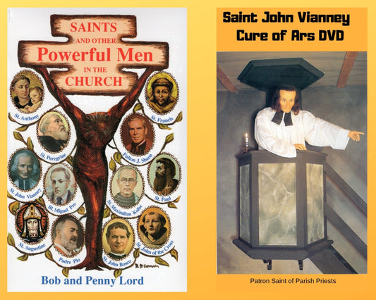 Saints and Other Powerful Men book and Saint John Vianney DVD by Bob and Penny Lord Ministry displayed together.