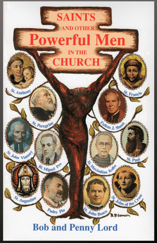 Cover image of "Saints and Other Powerful Men in the Church" book by Bob and Penny Lord, featuring historical men in religious history.