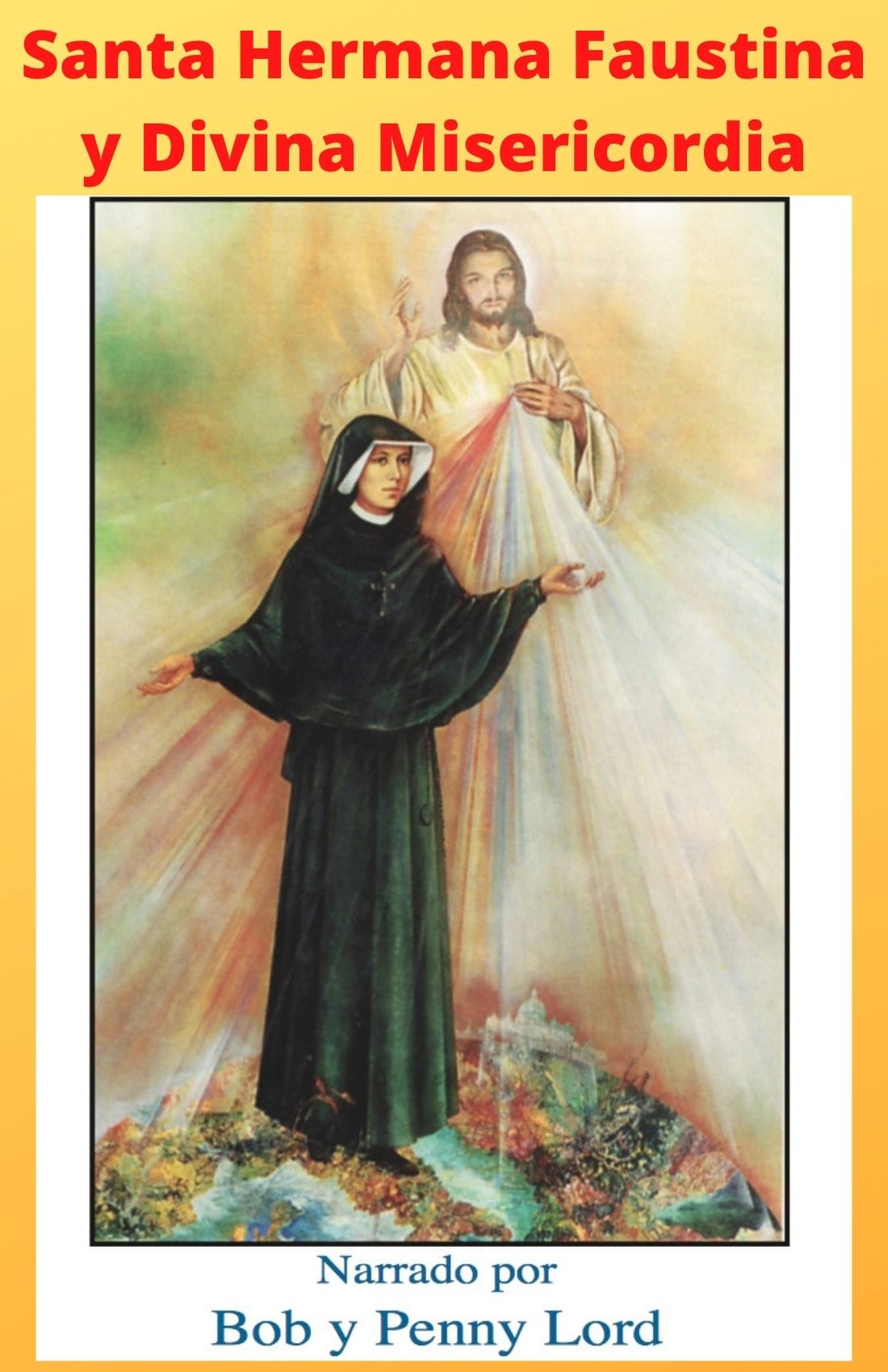 Image of Santa Hermana Faustina and Divine Mercy icon from Bob and Penny Lord Ministry, featuring religious artwork and sacred imagery.