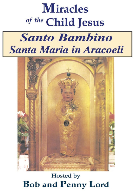 Santo Bambino Santa Maria in Aracoeli DVD by Bob and Penny Lord Ministry, showing the DVD case with religious artwork.