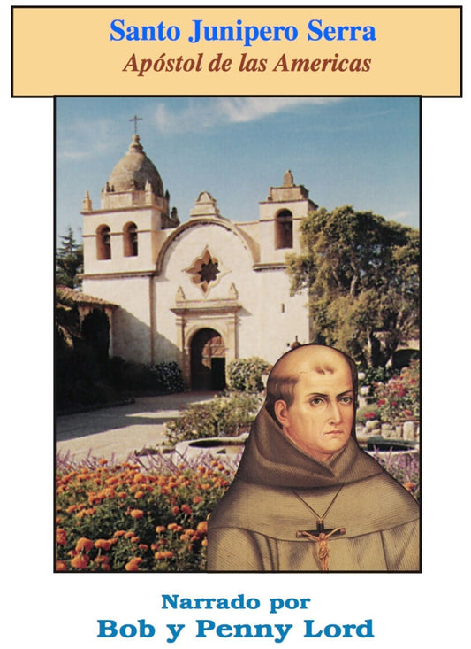 Espanol DVD of Santo Junipero Serra featuring religious documentary by Bob and Penny Lord Ministry, with Serra portrait image.