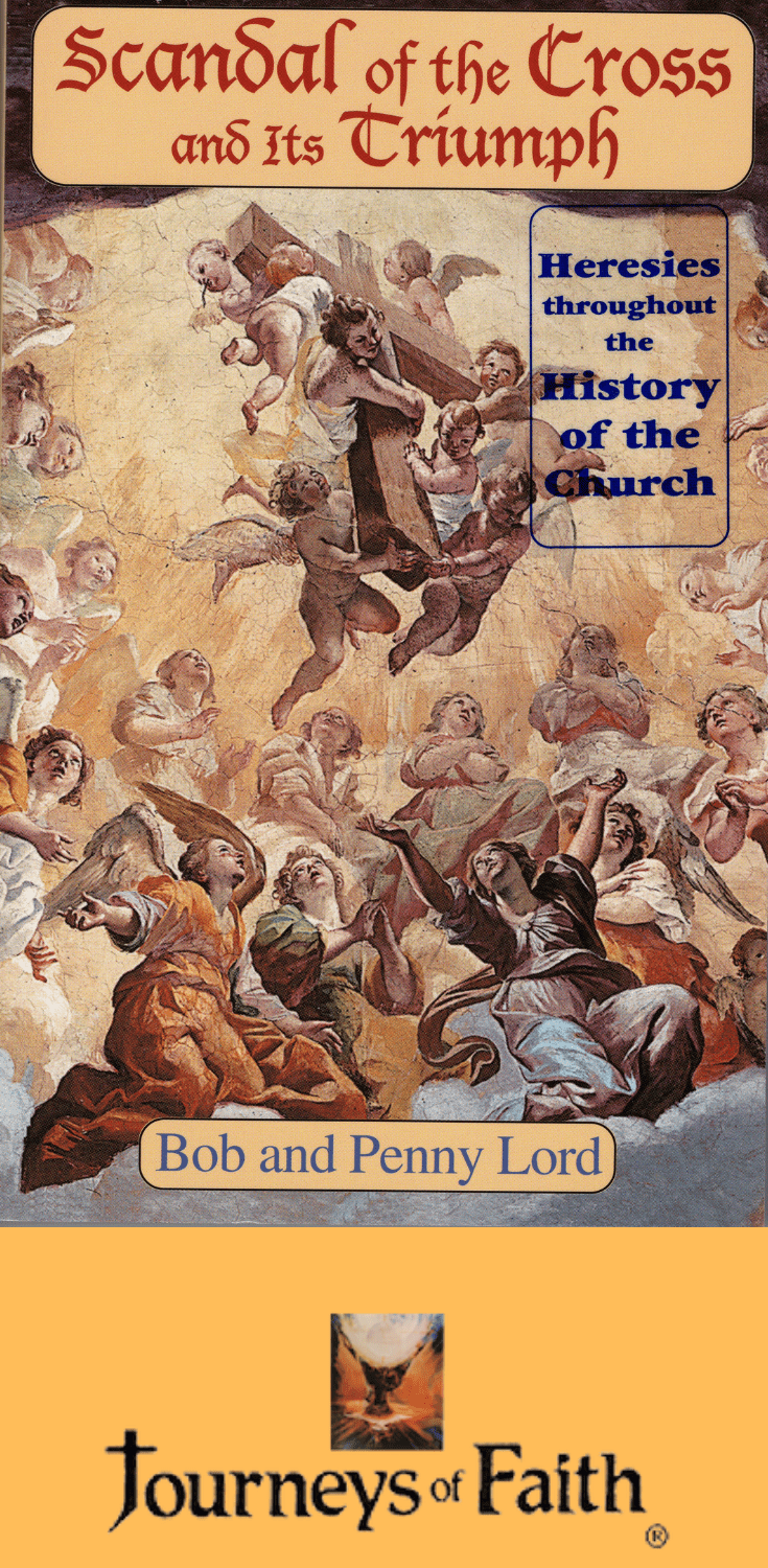 Cover image of "Scandal of the Cross and Its Triumph" book by Bob and Penny Lord showcasing religious themes and historical artwork.