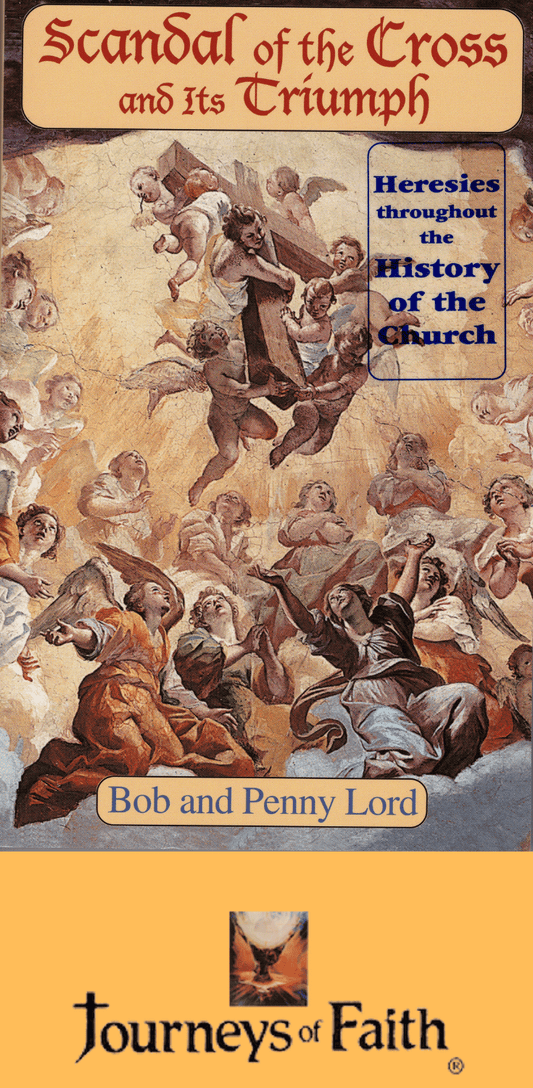 Cover image of "Scandal of the Cross and Its Triumph" book by Bob and Penny Lord showcasing religious themes and historical artwork.