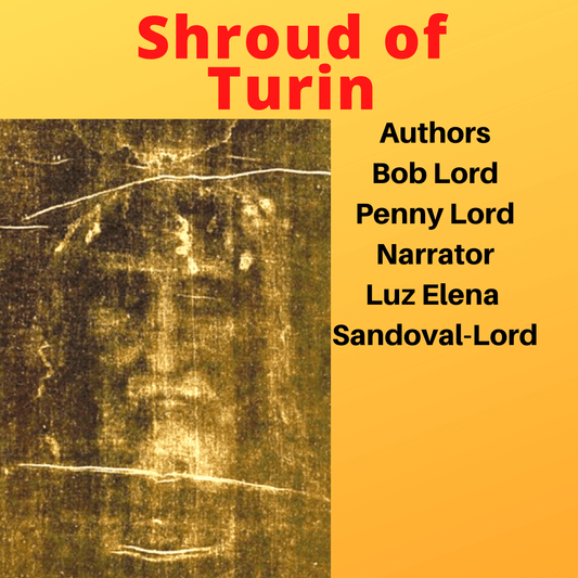 Shroud of Turin audiobook MP3 download by Bob and Penny Lord Ministry, showing the audiobook cover with title and branding.