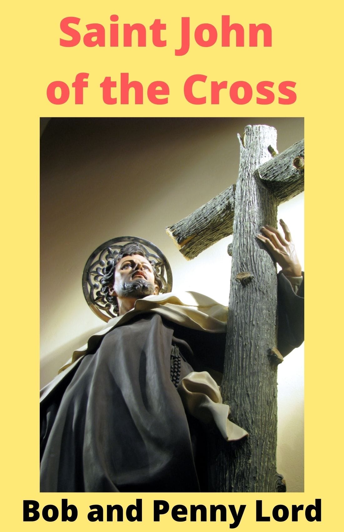 Mini St. John of the Cross book by Bob and Penny Lord, featuring a softcover with religious text and a classic design.