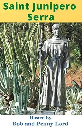 St. Junipero Serra Minibook by Bob and Penny Lord featuring an illustrated cover of Saint Junipero Serra.
