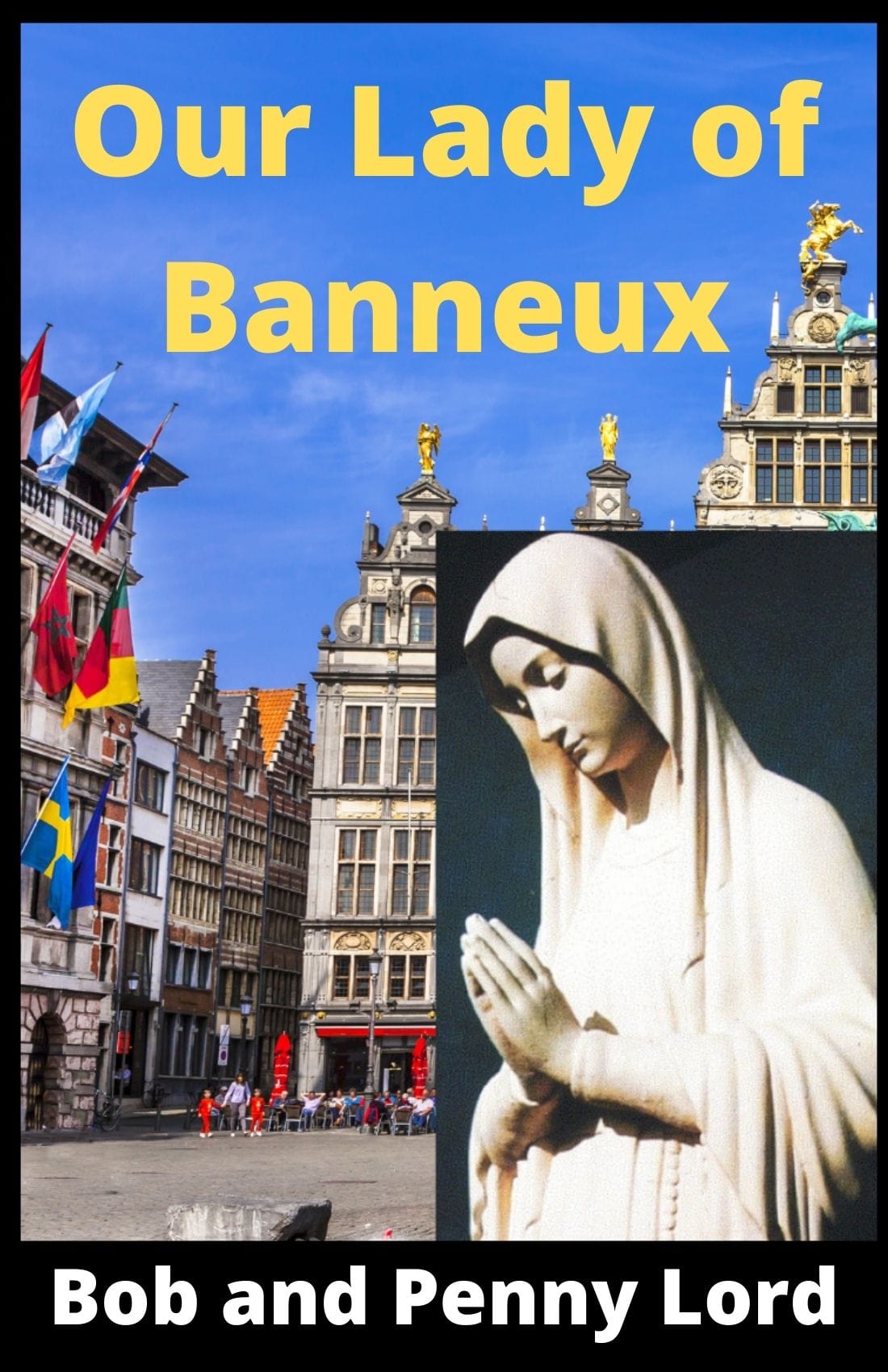 Cover image of "The Many Faces of Mary Book 1 Classic" by Bob and Penny Lord, featuring religious artwork and title text.