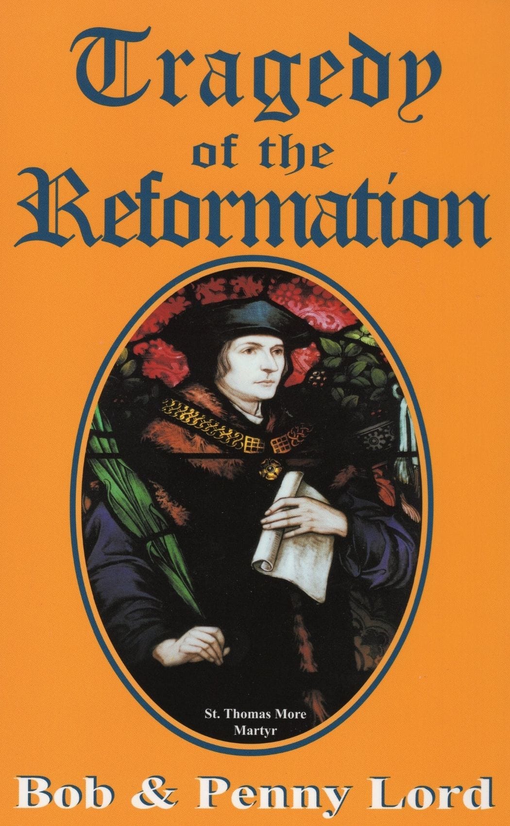 Book titled "Tragedy of the Reformation" by Bob and Penny Lord, featuring a cover with historical artwork and bold typography.