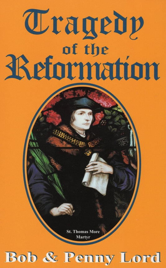 Book titled "Tragedy of the Reformation" by Bob and Penny Lord, featuring a cover with historical artwork and bold typography.