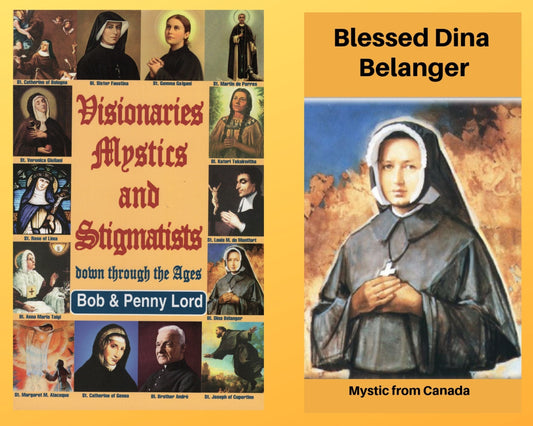 Book and DVD combo featuring Visionaries Mystics and Stigmatists by Bob and Penny Lord Ministry, with a Blessed Dina Belanger DVD.